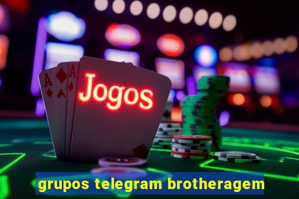 grupos telegram brotheragem